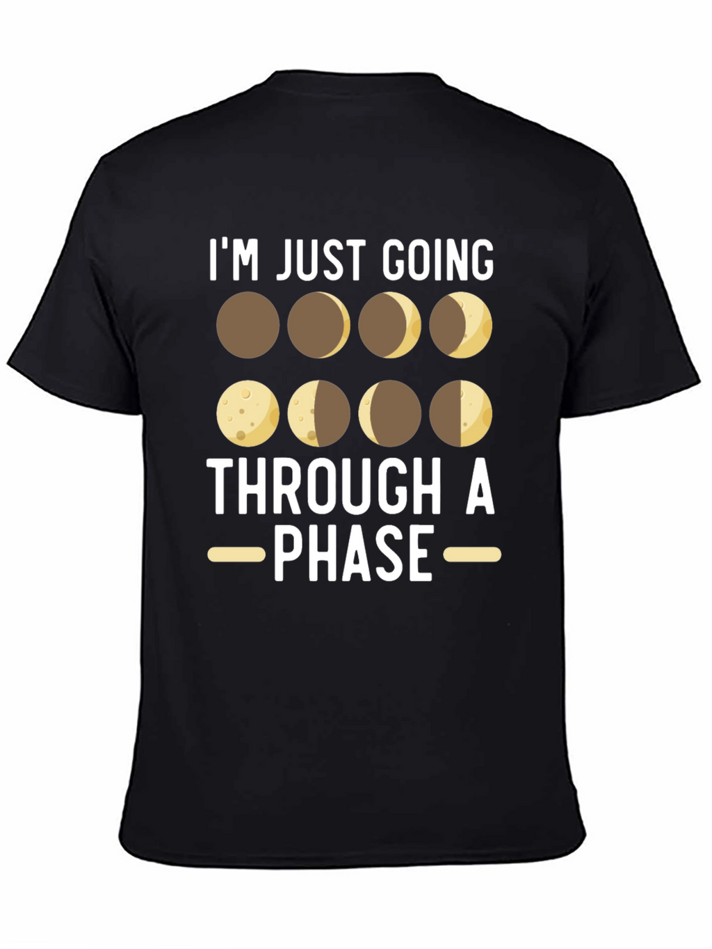 Im Just Going Through a Phase T-Shirt