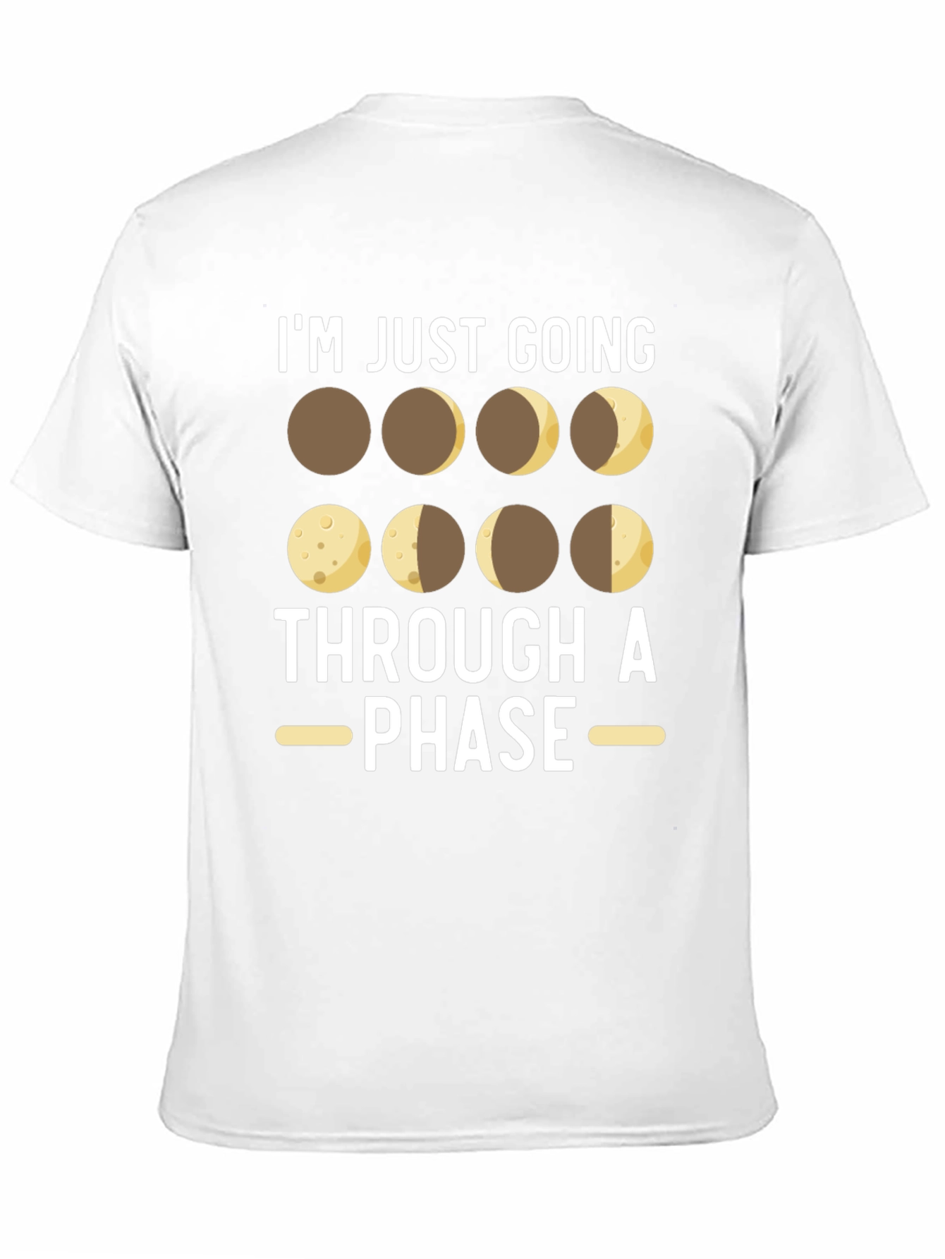 Im Just Going Through a Phase T-Shirt