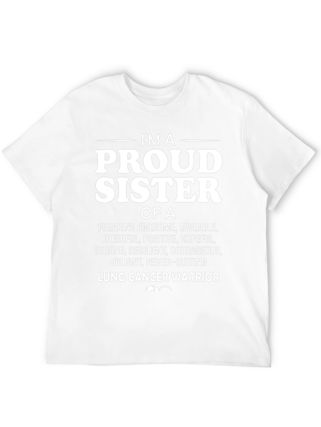 Proud Sister Lung Cancer Warrior T-Shirt
