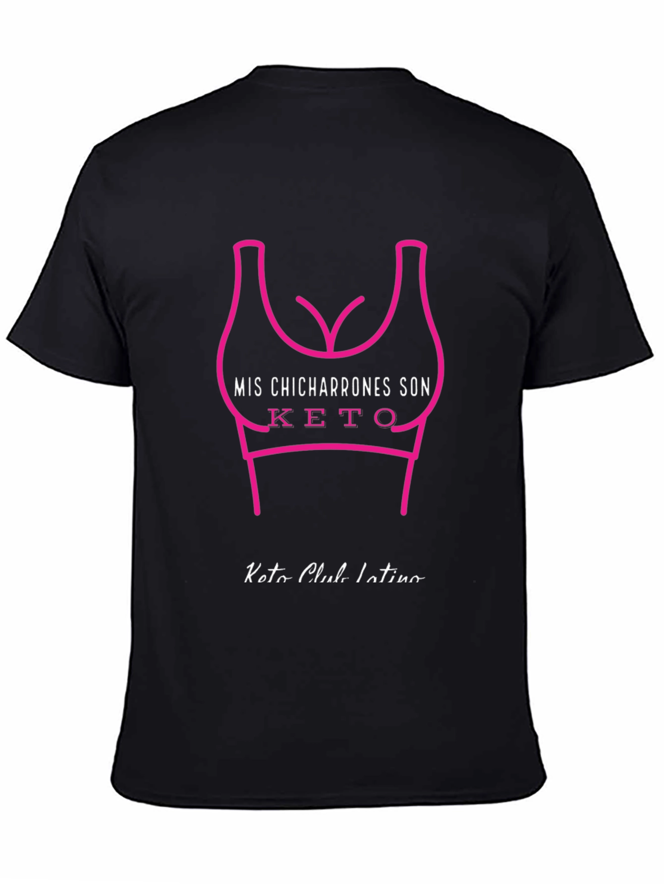 Keto Club Latino Tee: Mis Chicharrones Son Keto - Black T-Shirt