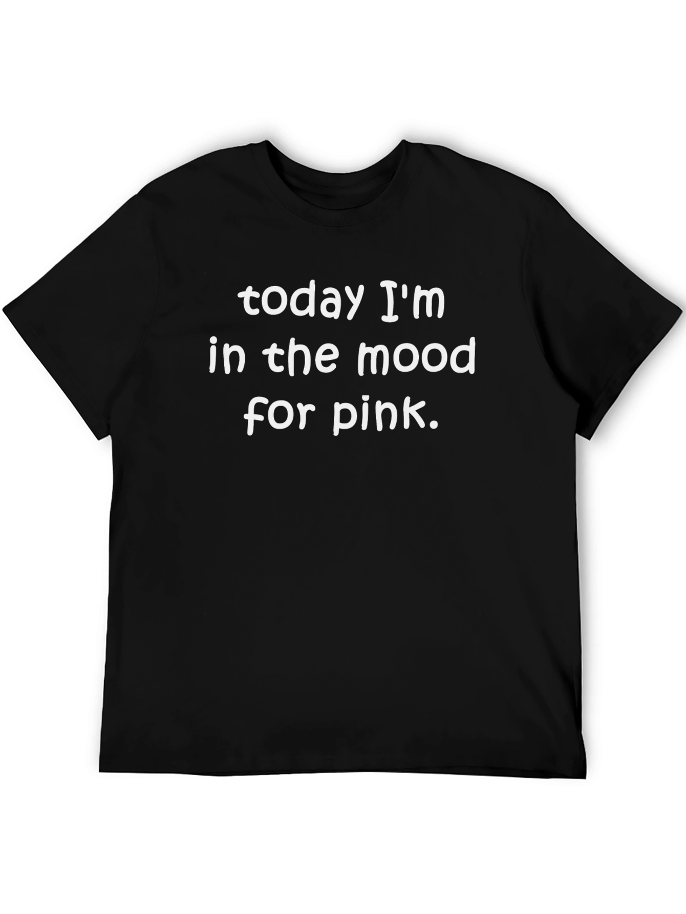 Today Im in the Mood for Pink Graphic Tee