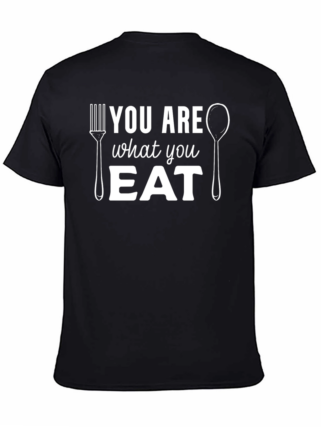 You Are What You Eat Graphic T-Shirt