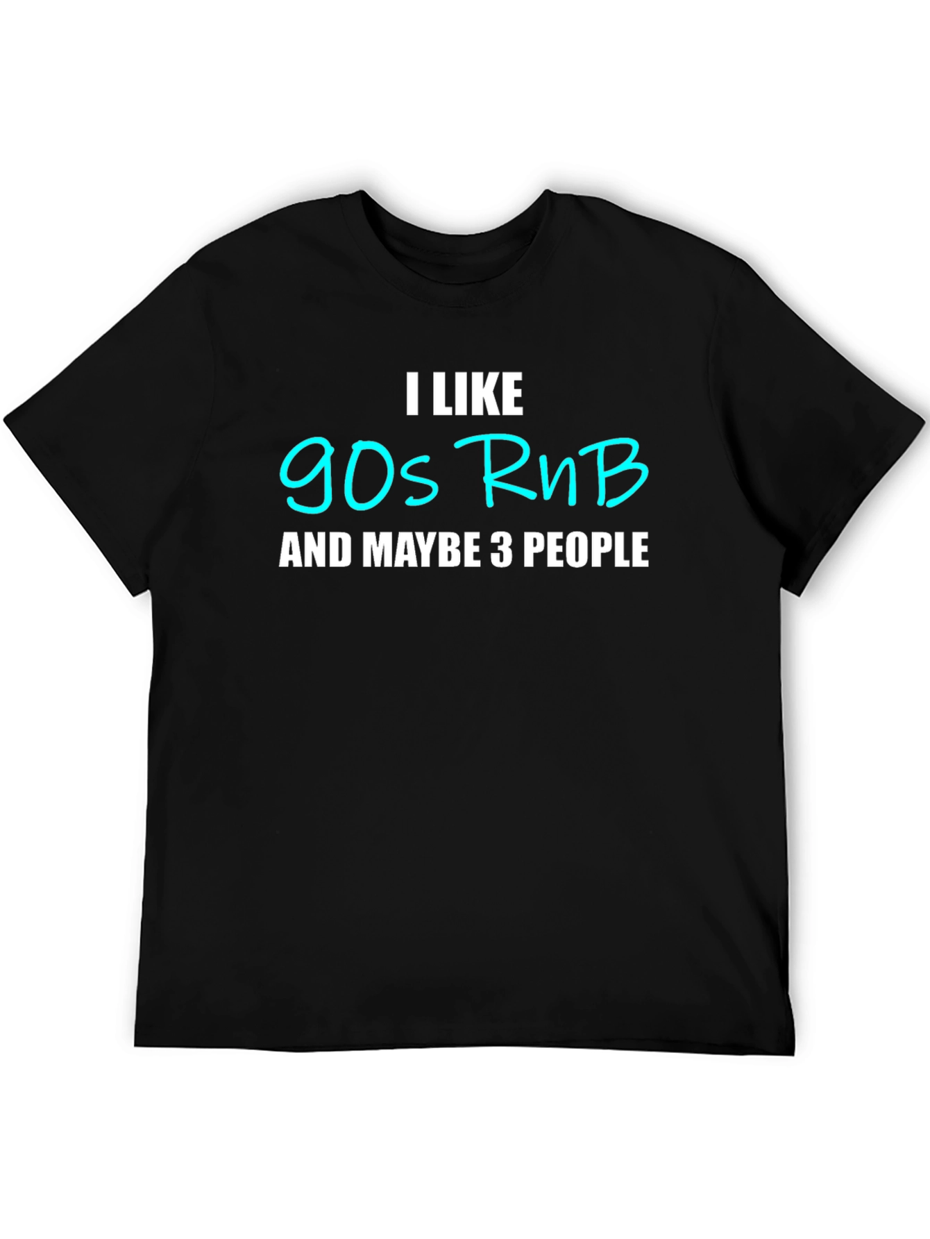 I Like 90s RnB T-Shirt - Funny Music Lover Tee