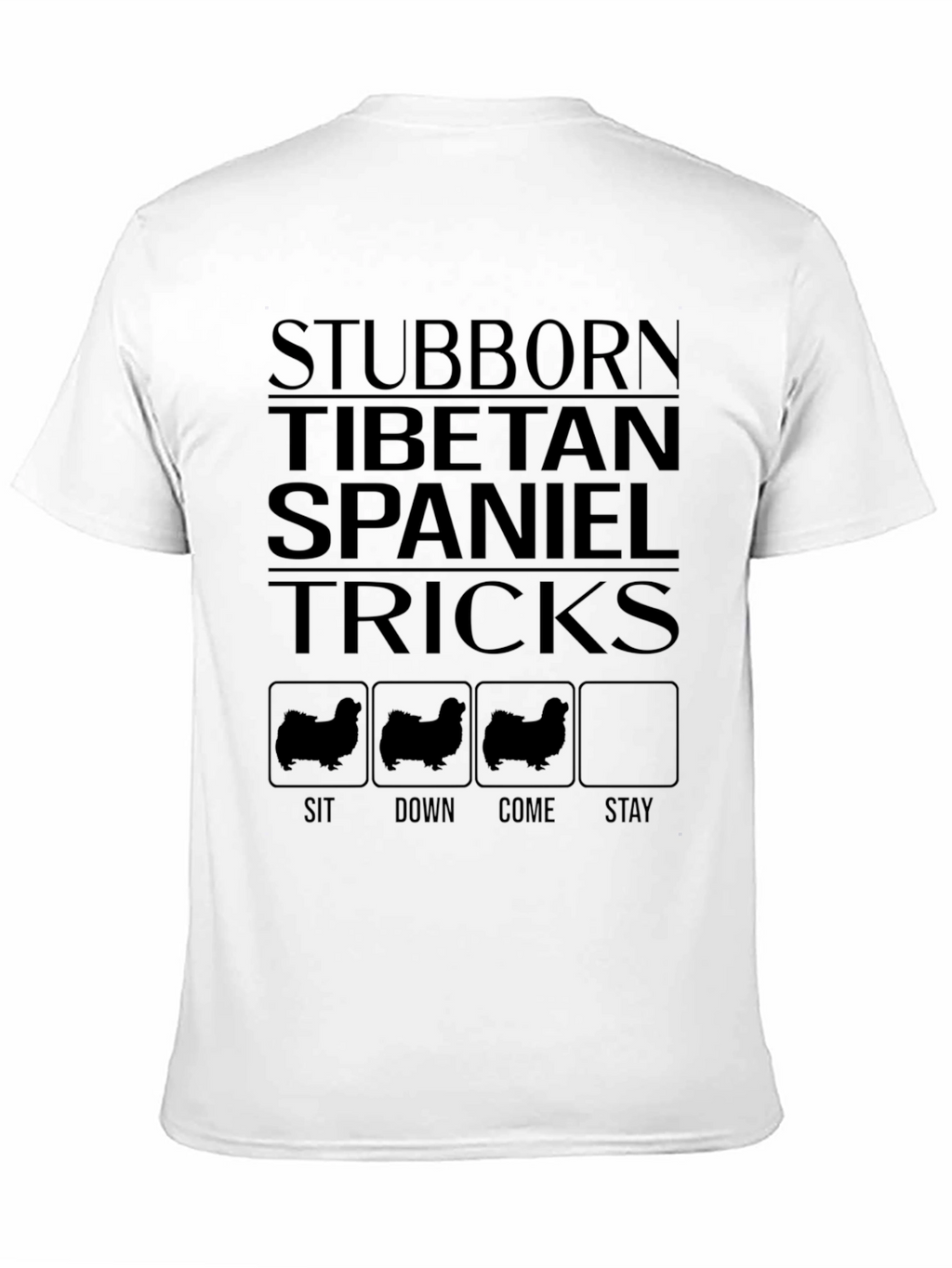 Stubborn Tibetan Spaniel Tricks Graphic T-Shirt