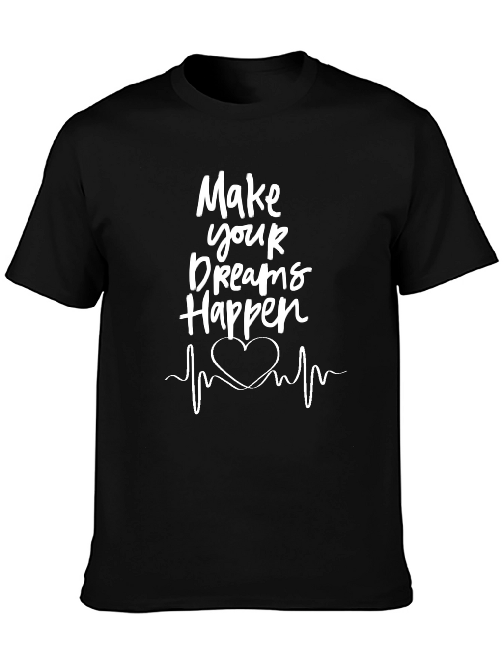 Make Your Dreams Happen Black T-Shirt