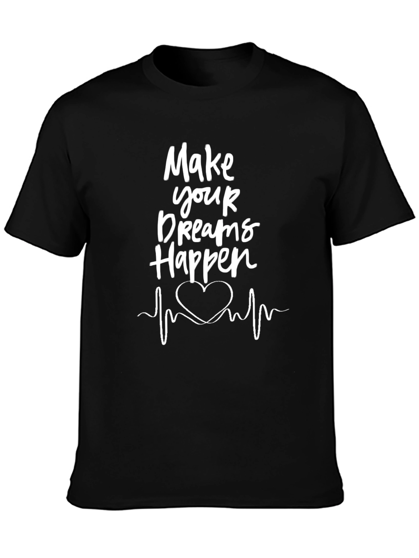Make Your Dreams Happen Black T-Shirt