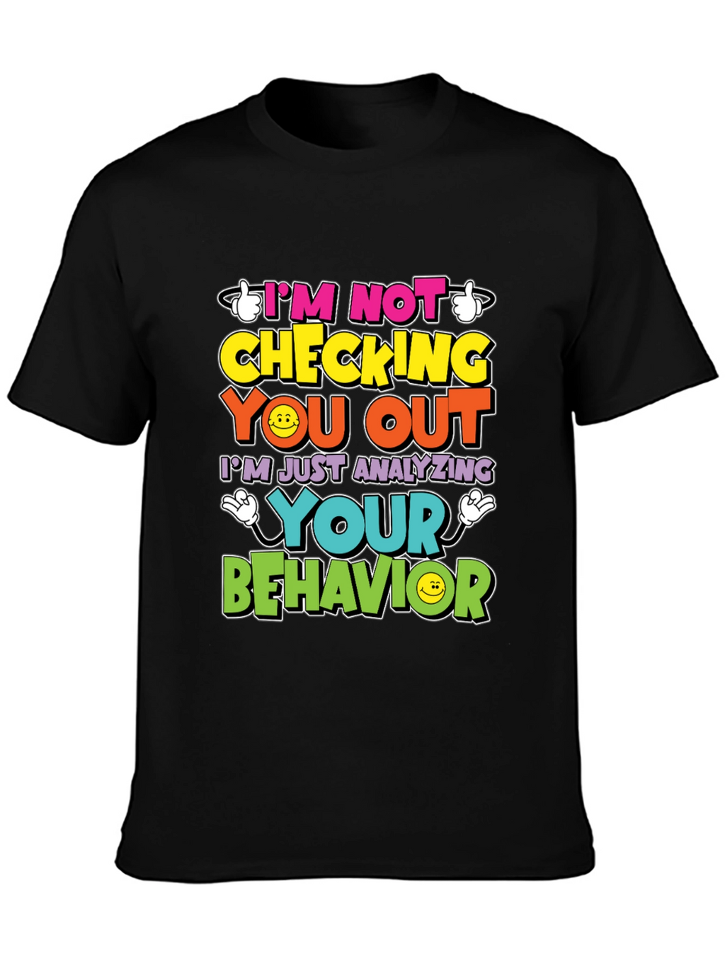 Funny Psychology T-Shirt - Im Not Checking You Out