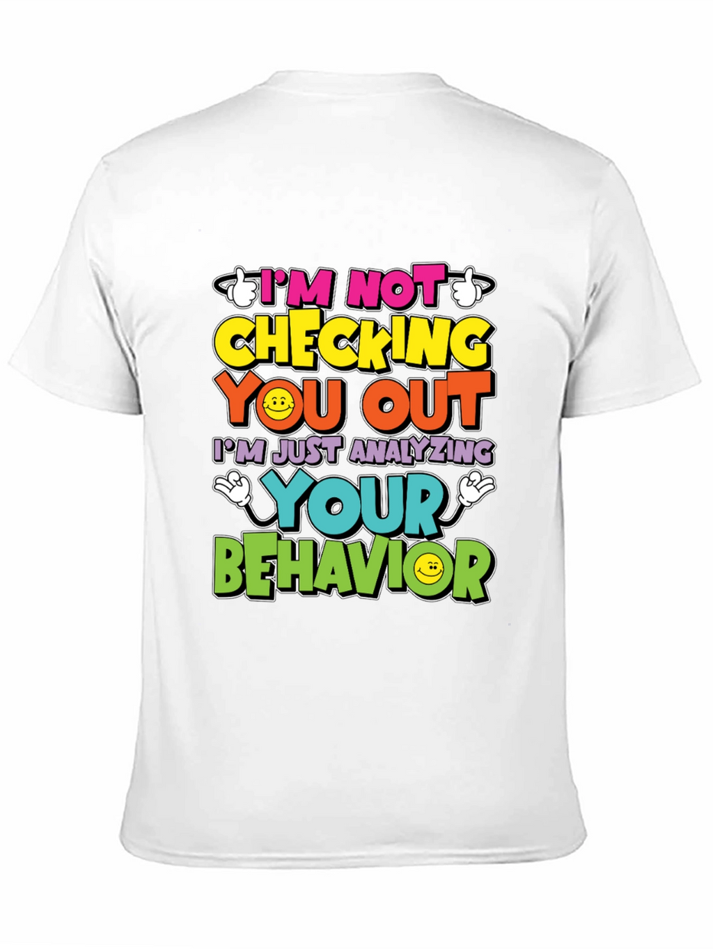 Funny Psychology T-Shirt - Im Not Checking You Out