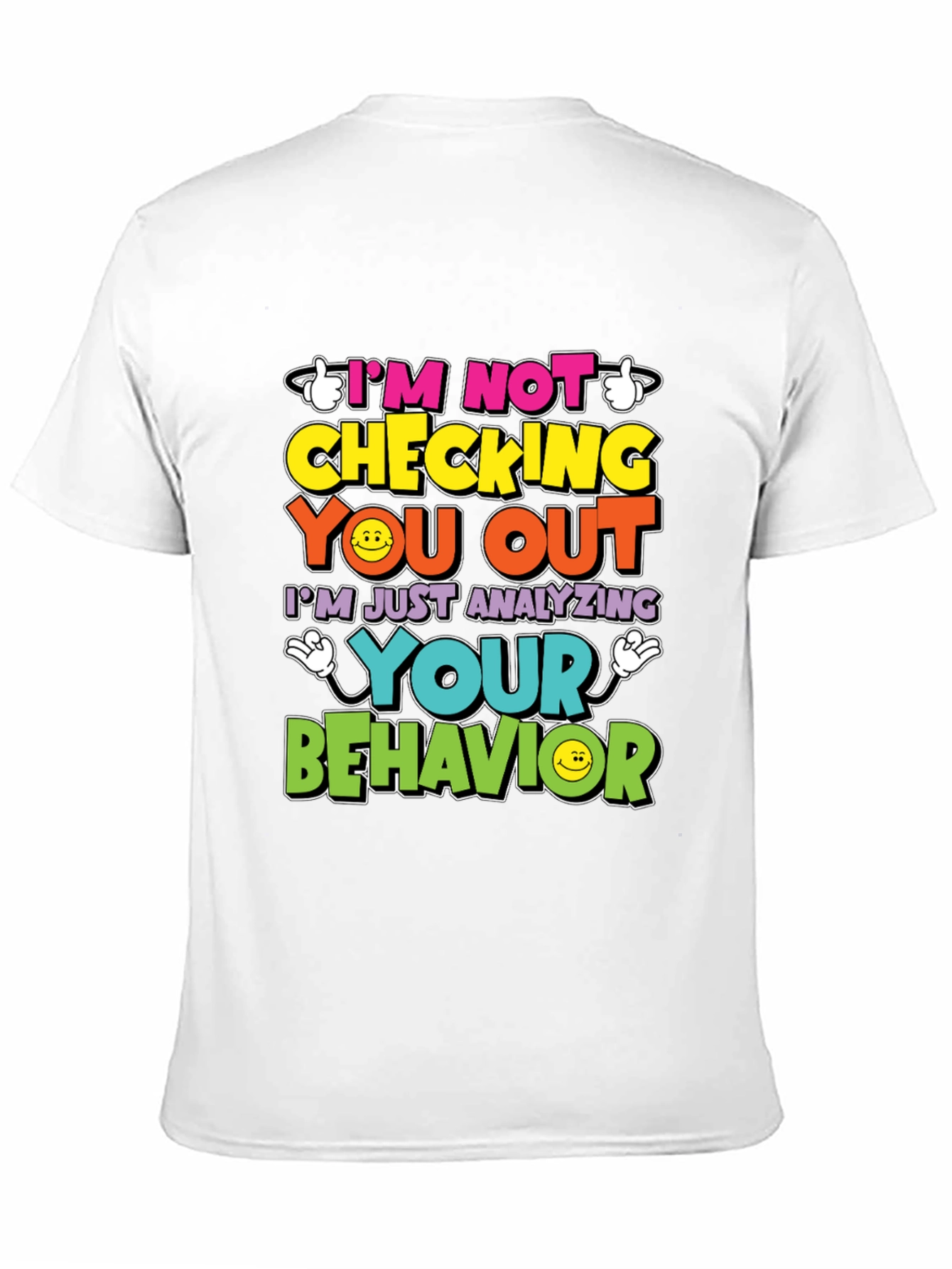 Funny Psychology T-Shirt - Im Not Checking You Out