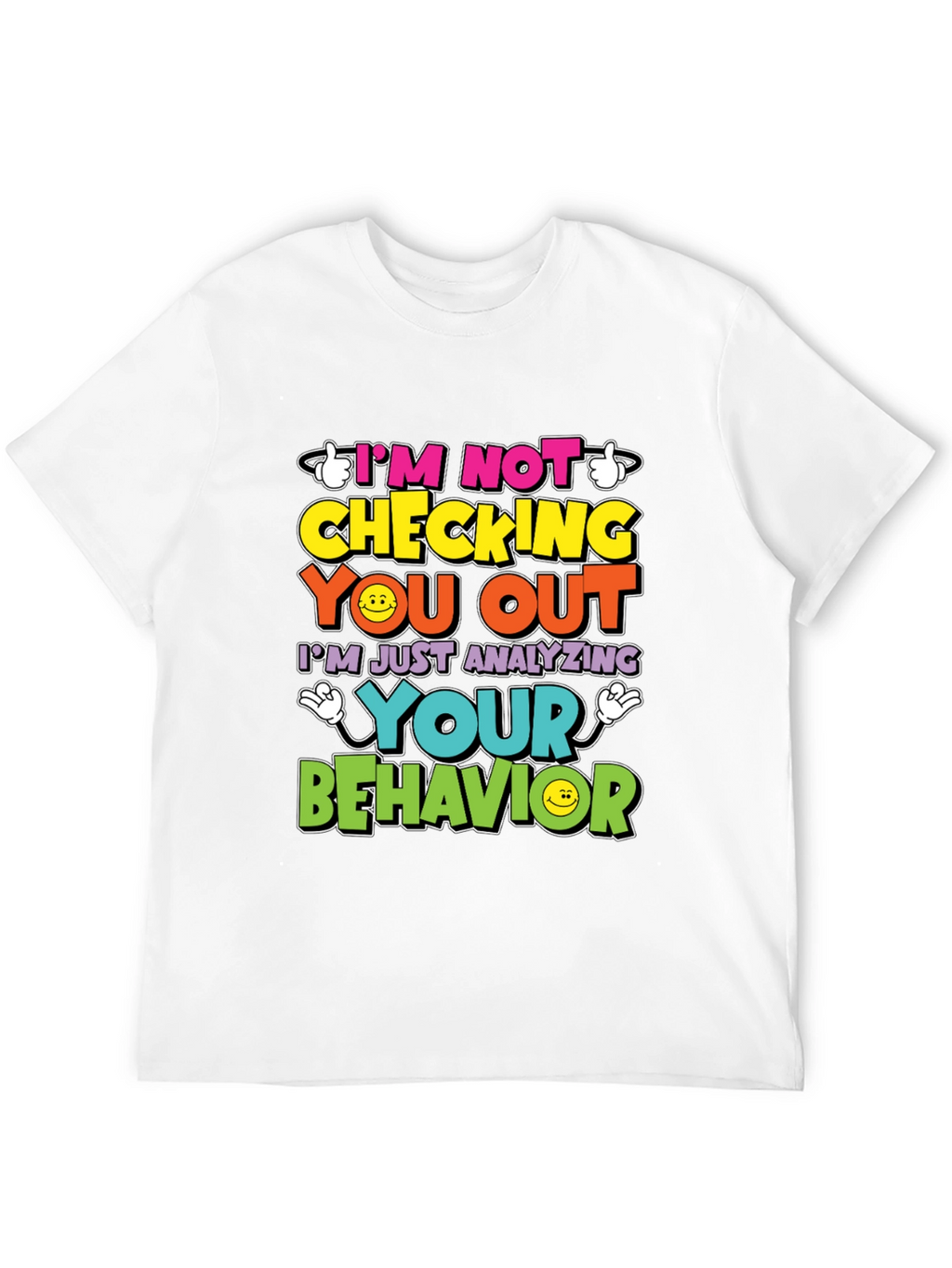 Funny Psychology T-Shirt - Im Not Checking You Out