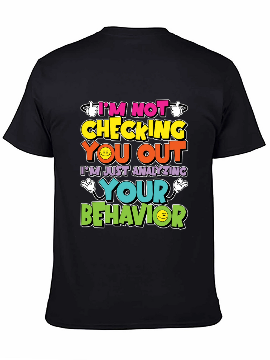 Funny Psychology T-Shirt - Im Not Checking You Out