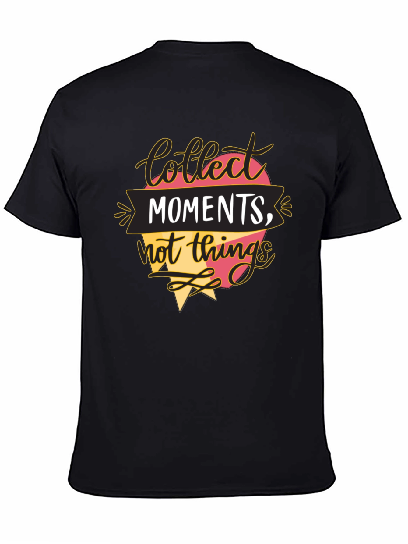 Collect Moments T-Shirt - Inspirational Quote Tee