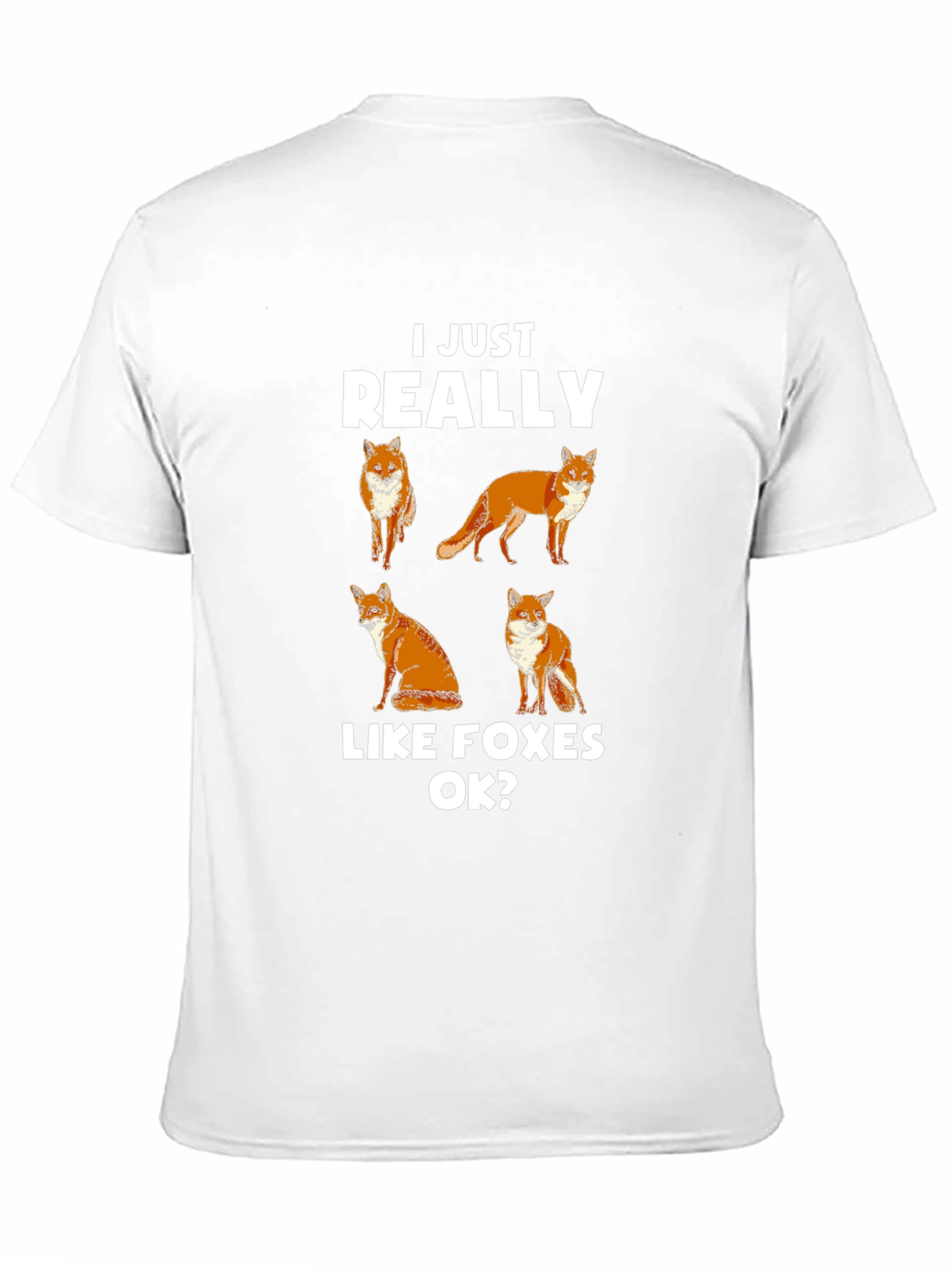 I Just Really Like Foxes OK? T-Shirt