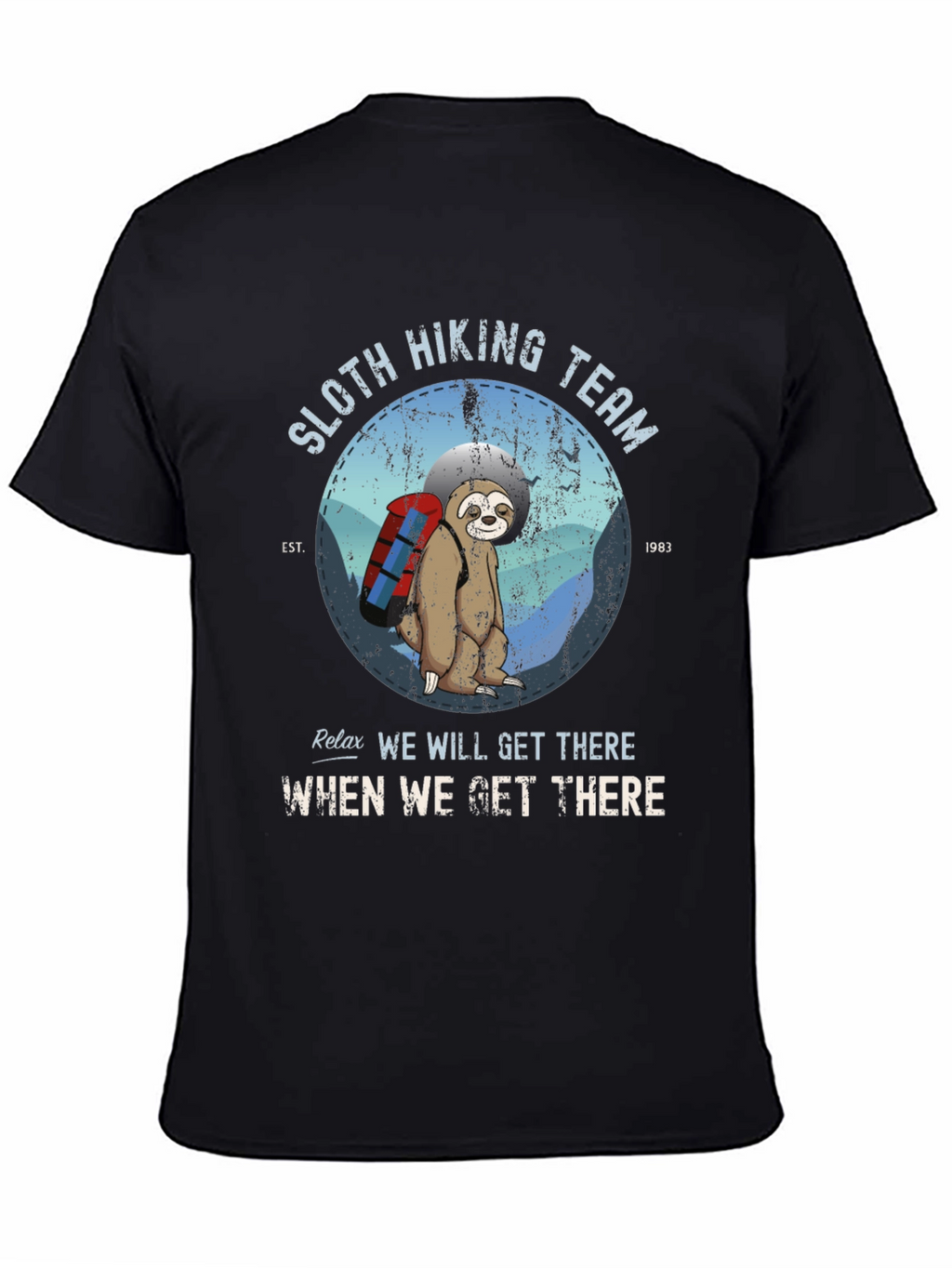 Sloth Hiking Team T-Shirt - Relax Well Get There!