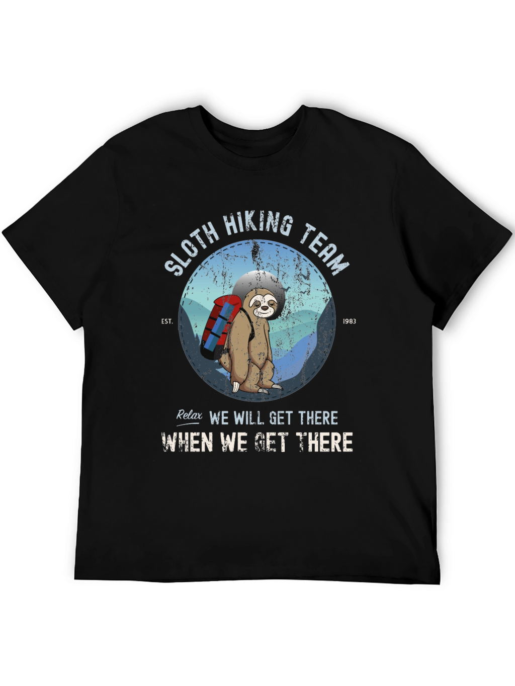 Sloth Hiking Team T-Shirt - Relax Well Get There!