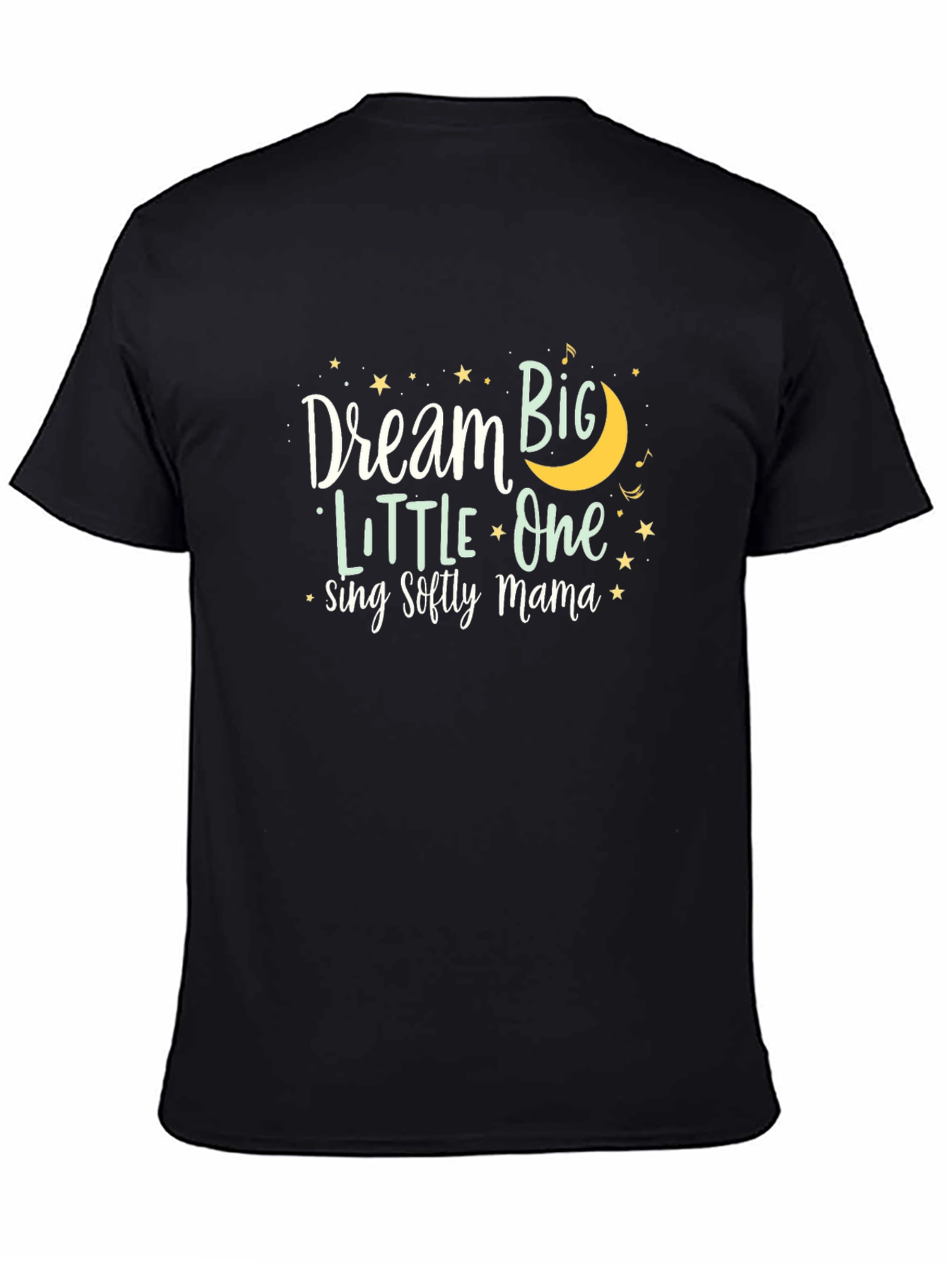 Dream Big Little One Black T-Shirt