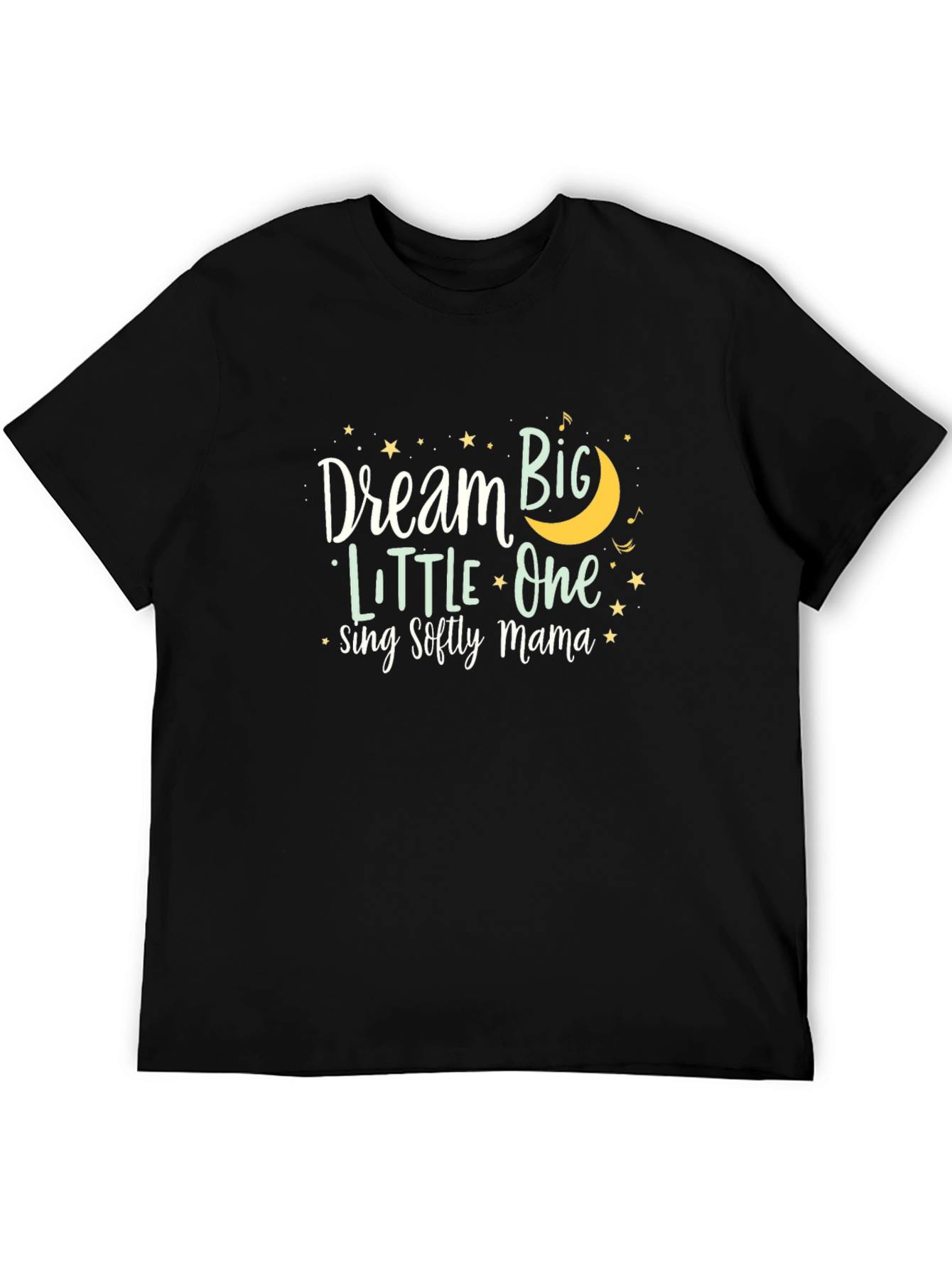 Dream Big Little One Black T-Shirt