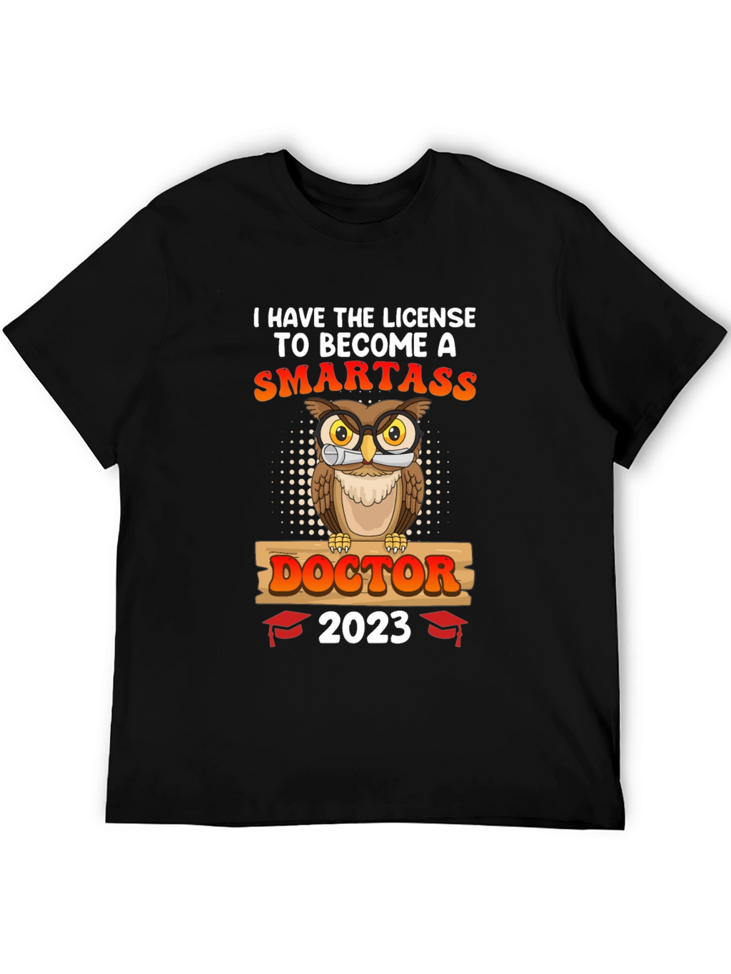 Smartass Doctor 2023 Graduation Owl T-Shirt
