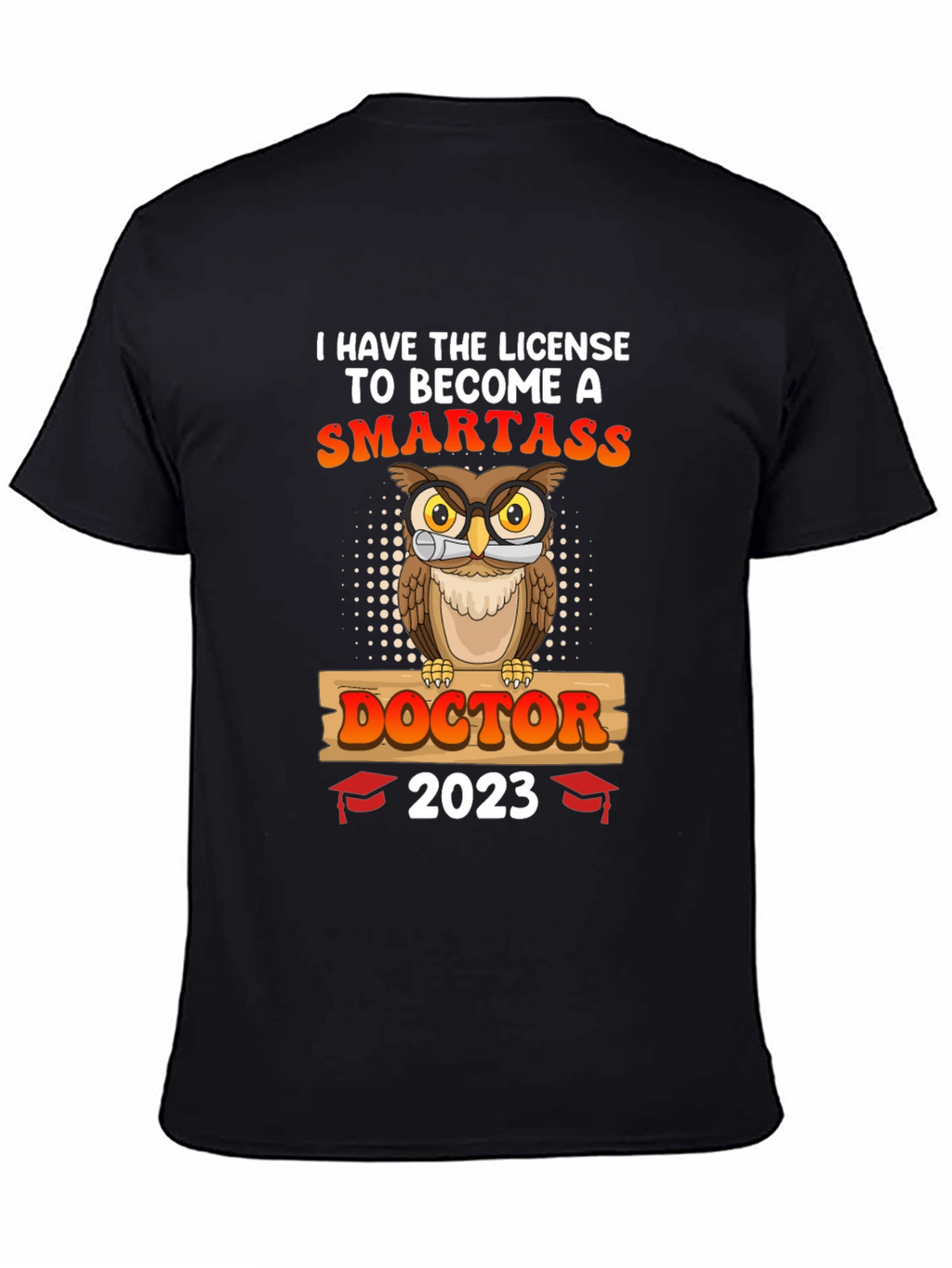 Smartass Doctor 2023 Graduation Owl T-Shirt