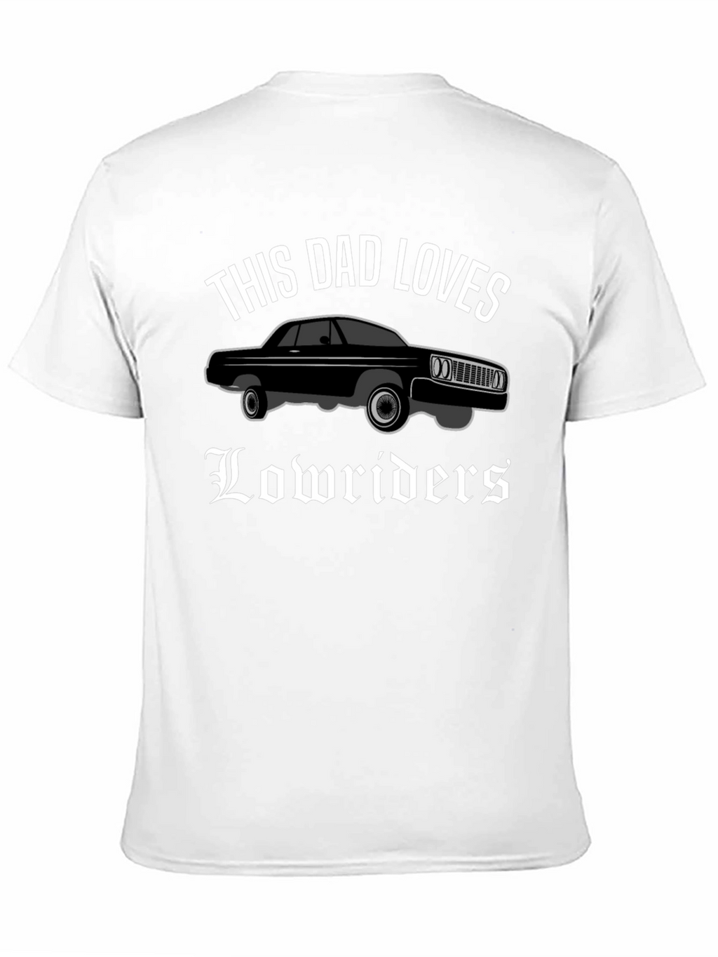 This Dad Loves Lowriders T-Shirt