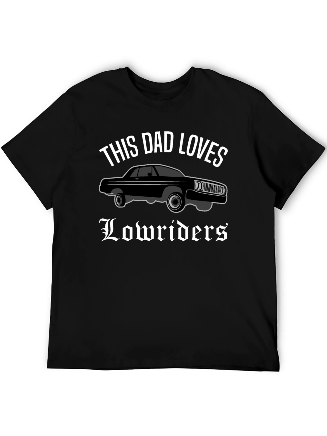 This Dad Loves Lowriders T-Shirt