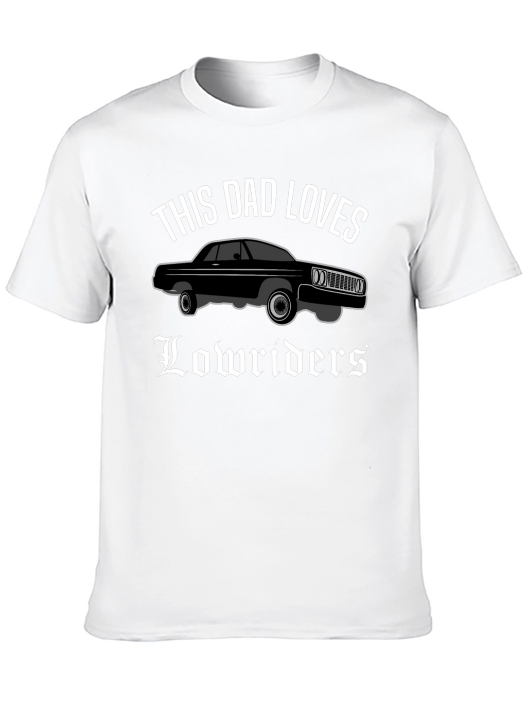 This Dad Loves Lowriders T-Shirt