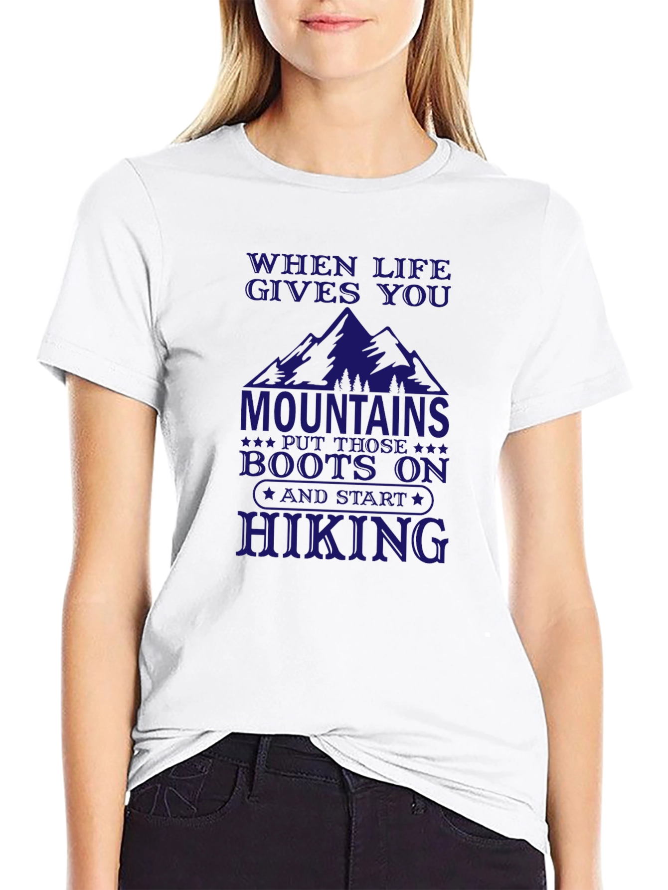 Mountain Hiking T-Shirt: Life Gives You Mountains
