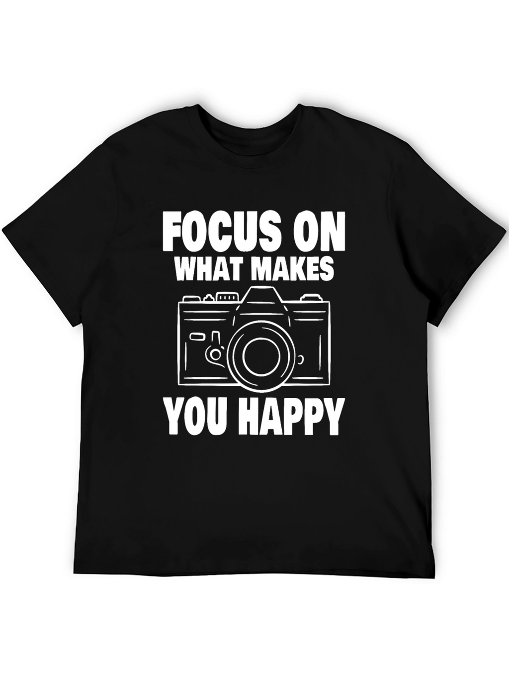 Focus on What Makes You Happy Camera T-Shirt
