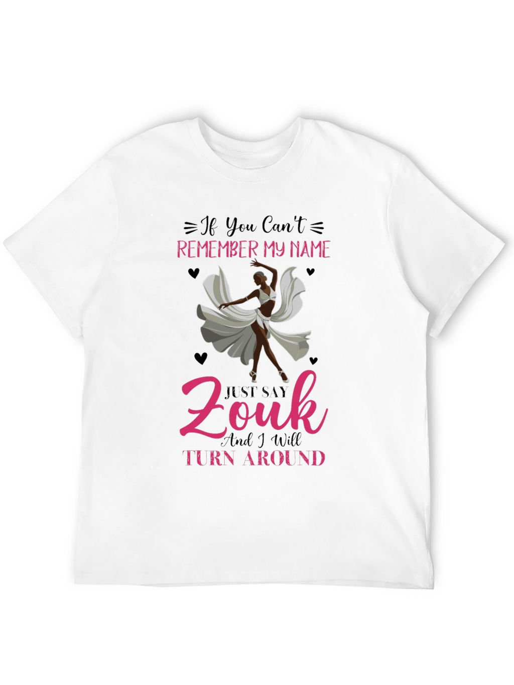 Zouk Dance T-Shirt - Remember My Name Tee