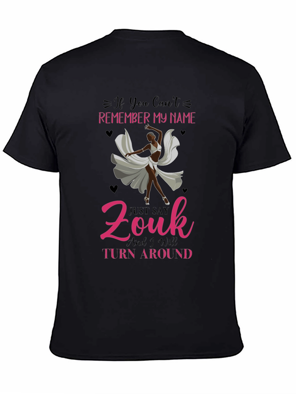 Zouk Dance T-Shirt - Remember My Name Tee
