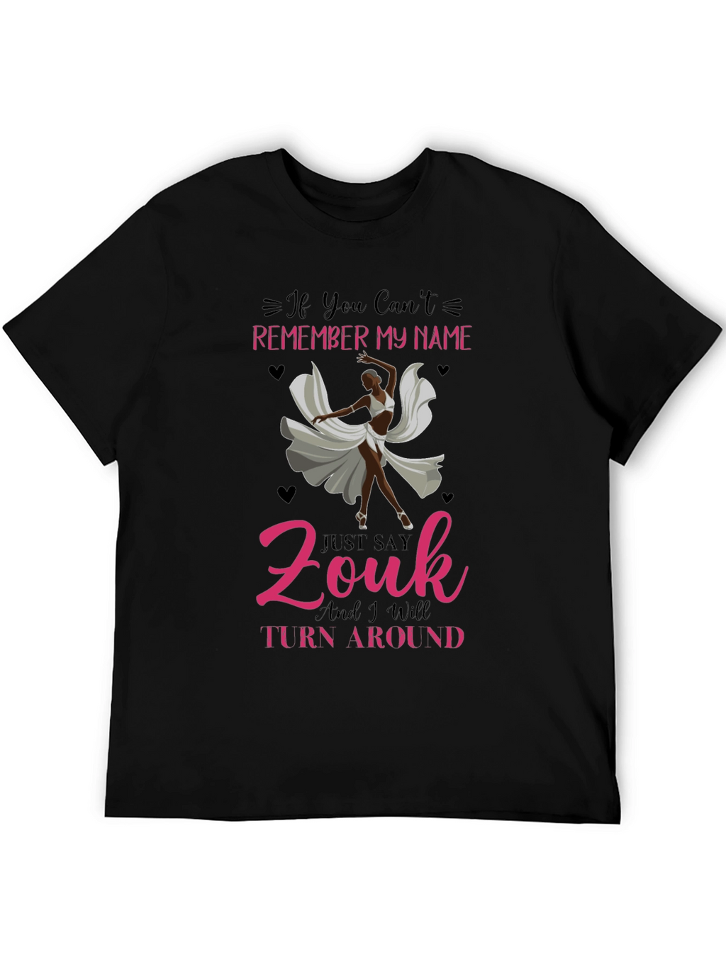 Zouk Dance T-Shirt - Remember My Name Tee