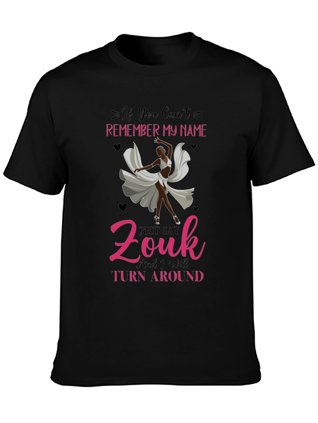 Zouk Dance T-Shirt - Remember My Name Tee