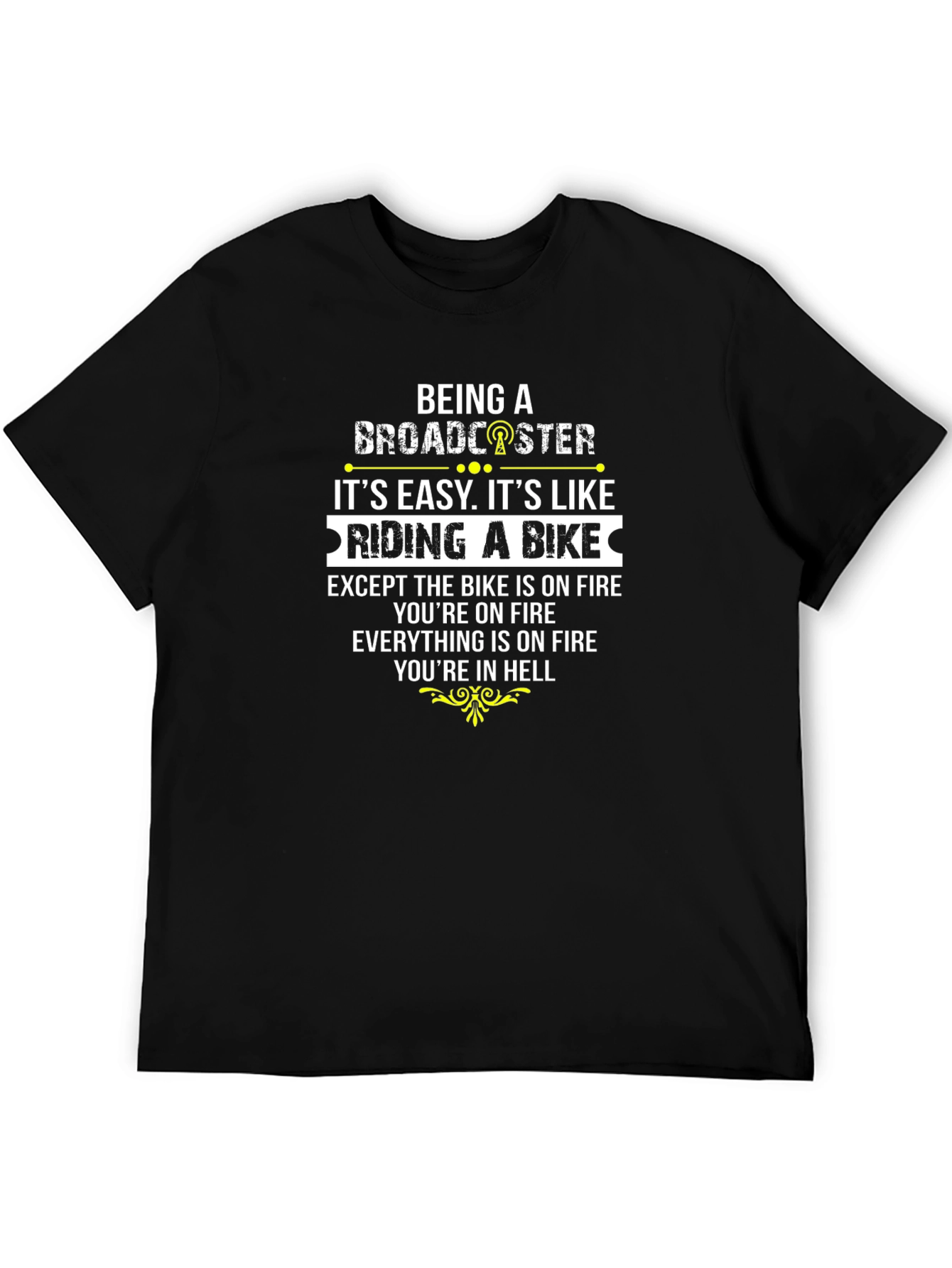 Broadcaster Funny T-Shirt - Hell on Wheels