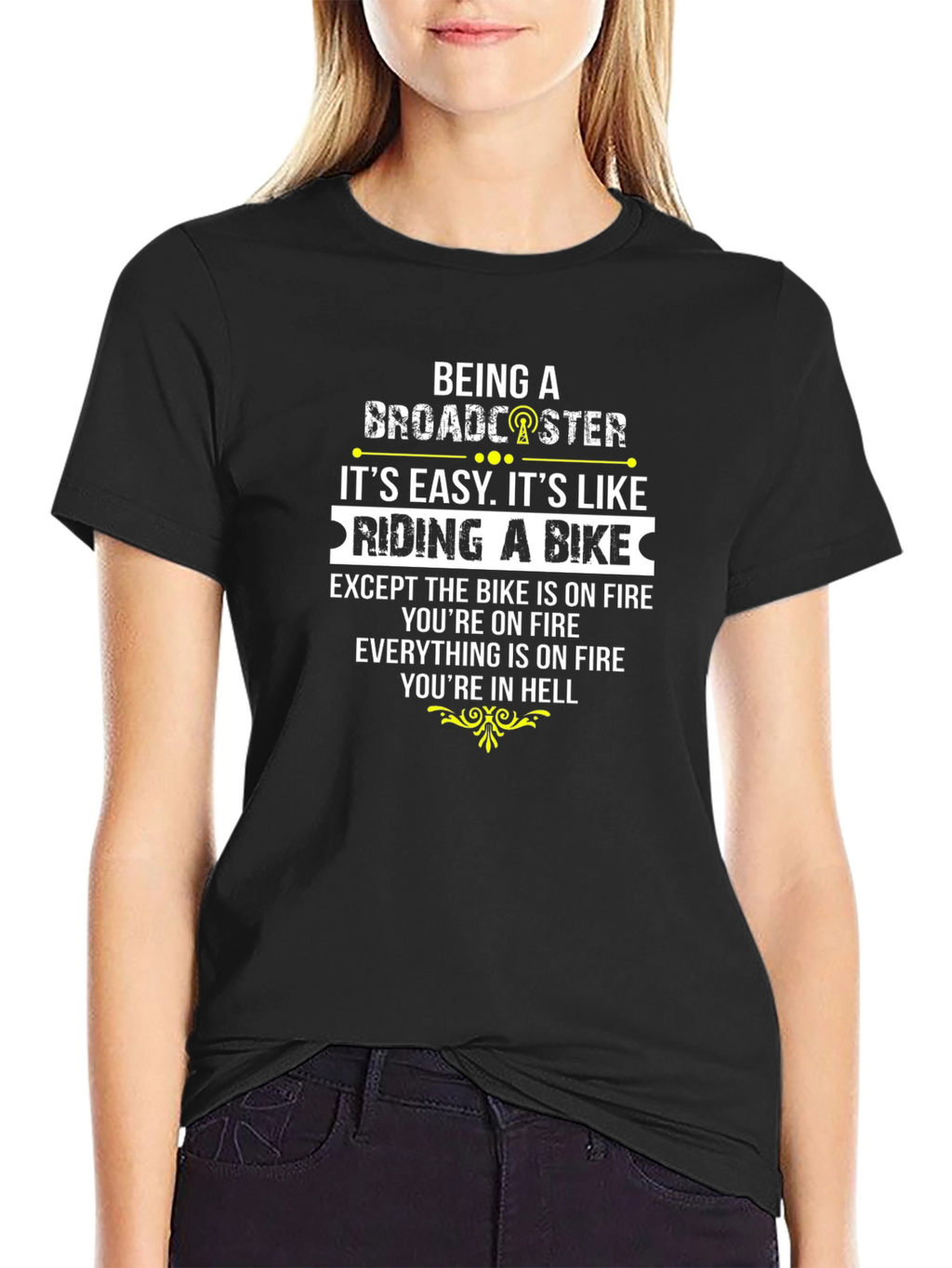 Broadcaster Funny T-Shirt - Hell on Wheels