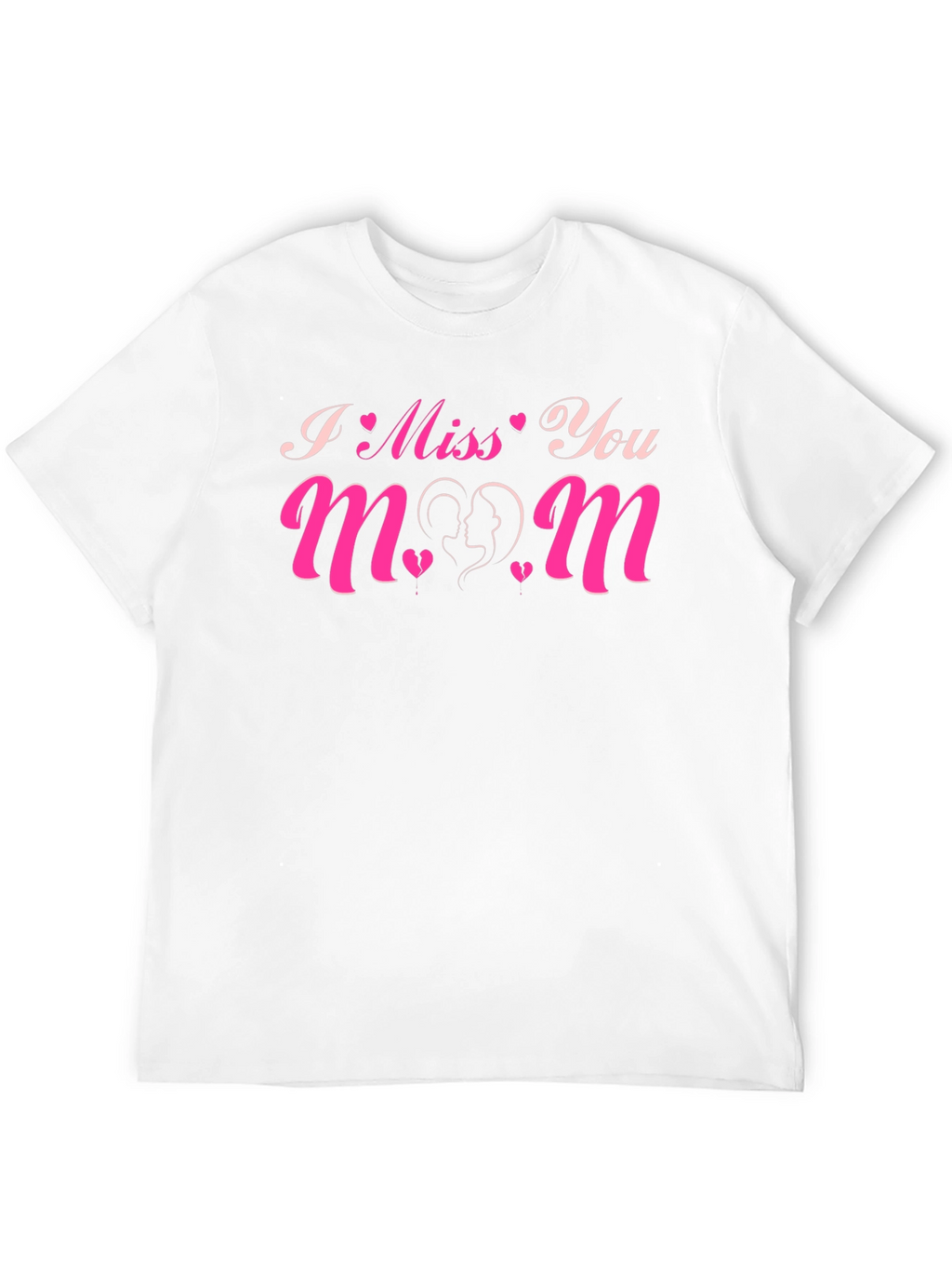 I Miss You Mom Graphic T-Shirt