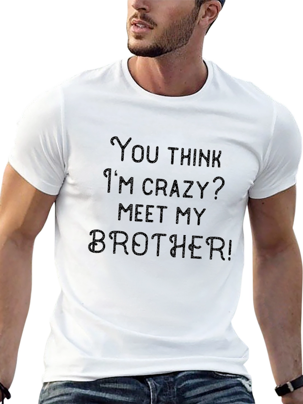 Crazy Brother T-Shirt: Funny Sibling Humor Tee