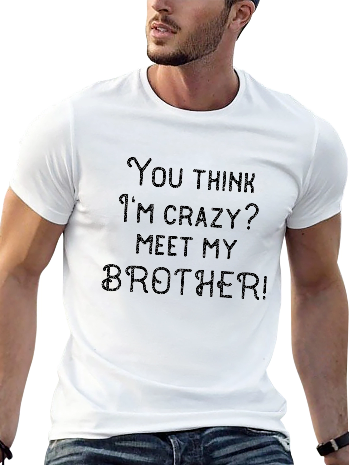 Crazy Brother T-Shirt: Funny Sibling Humor Tee