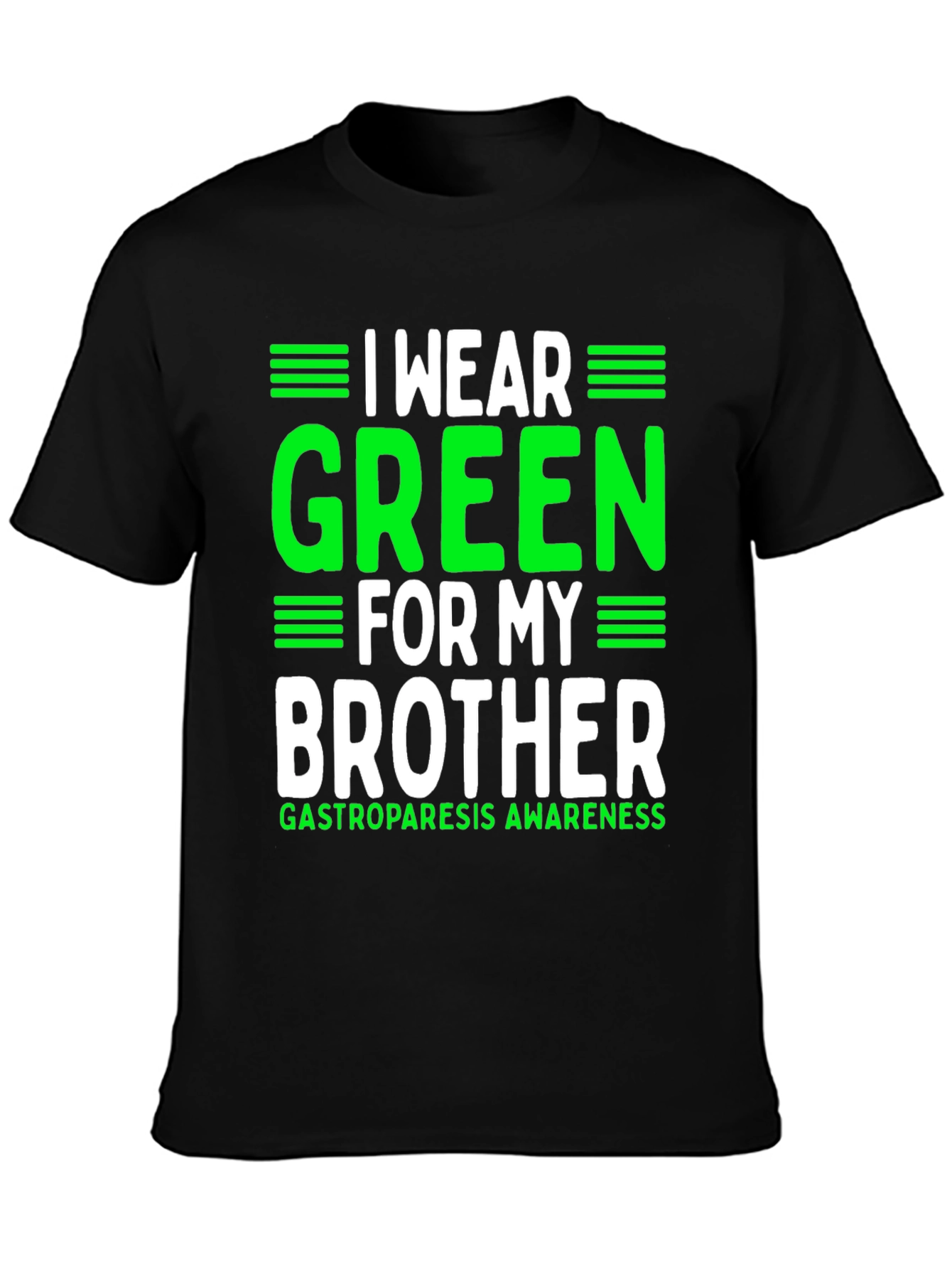 I Wear Green for My Brother Gastroparesis Awareness T-Shirt