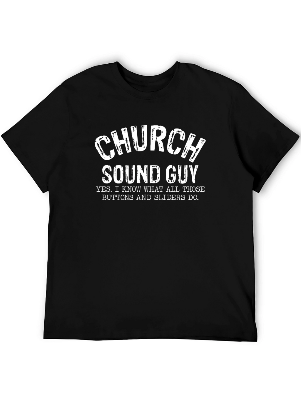 Church Sound Guy T-Shirt - Funny Audio Tech Tee
