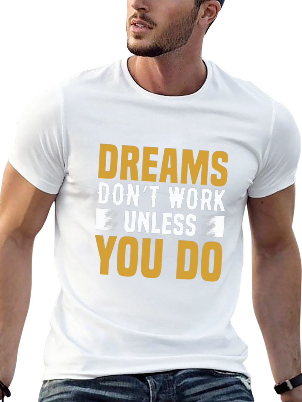 Motivational Dreams Dont Work Unless You Do T-Shirt