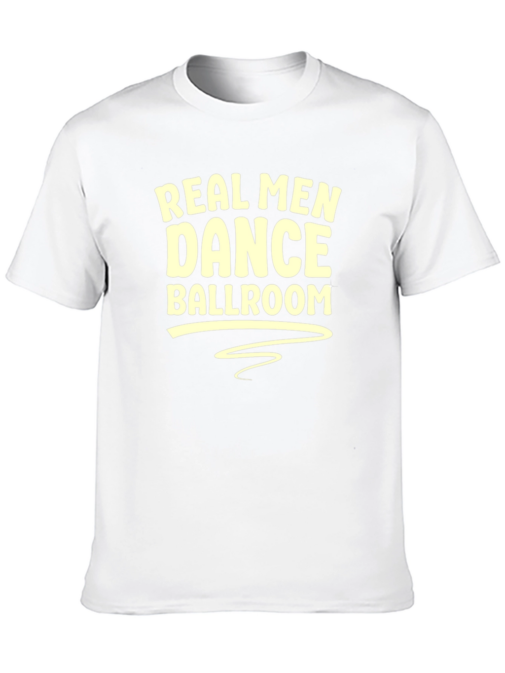 Real Men Dance Ballroom T-Shirt - Black Graphic Tee