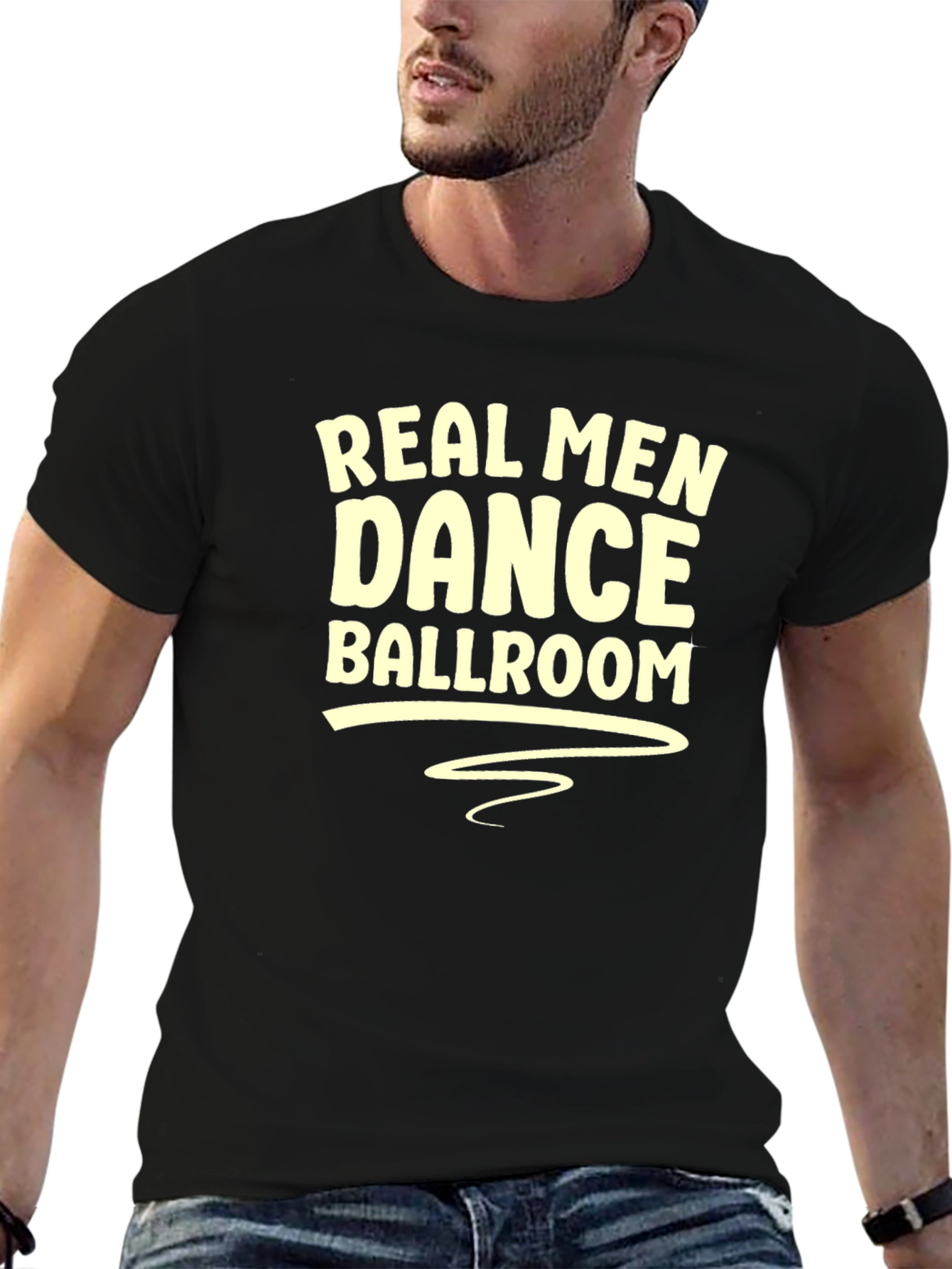 Real Men Dance Ballroom T-Shirt - Black Graphic Tee