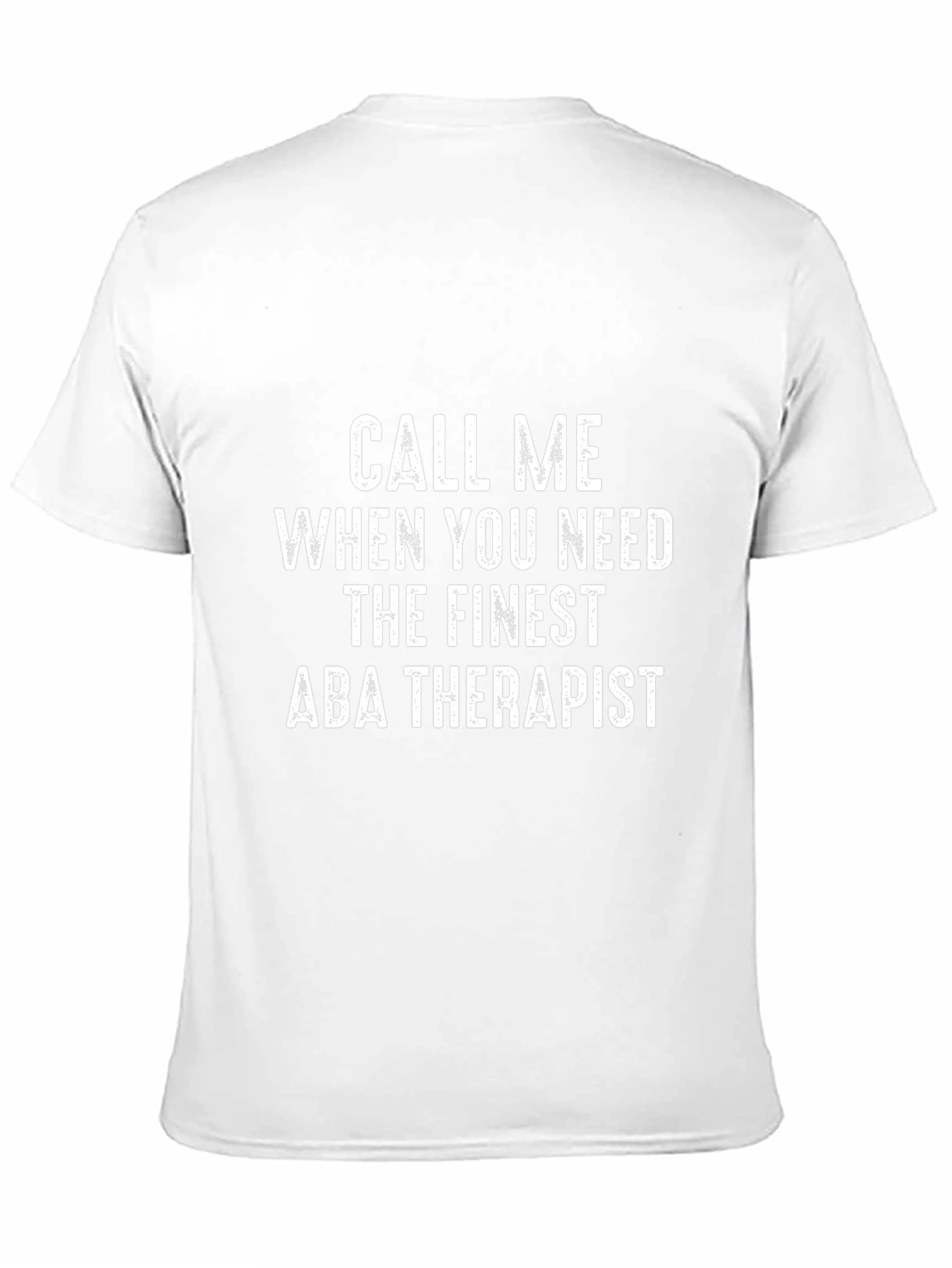 Finest ABA Therapist T-Shirt - Funny Therapy Tee