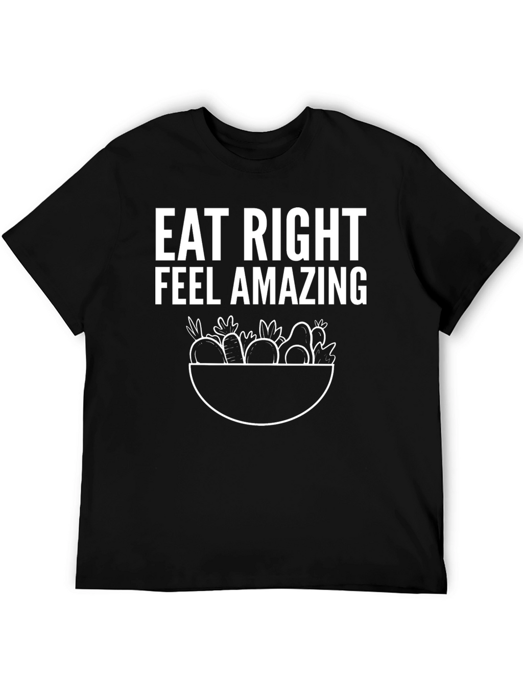 Eat Right Feel Amazing Graphic T-Shirt