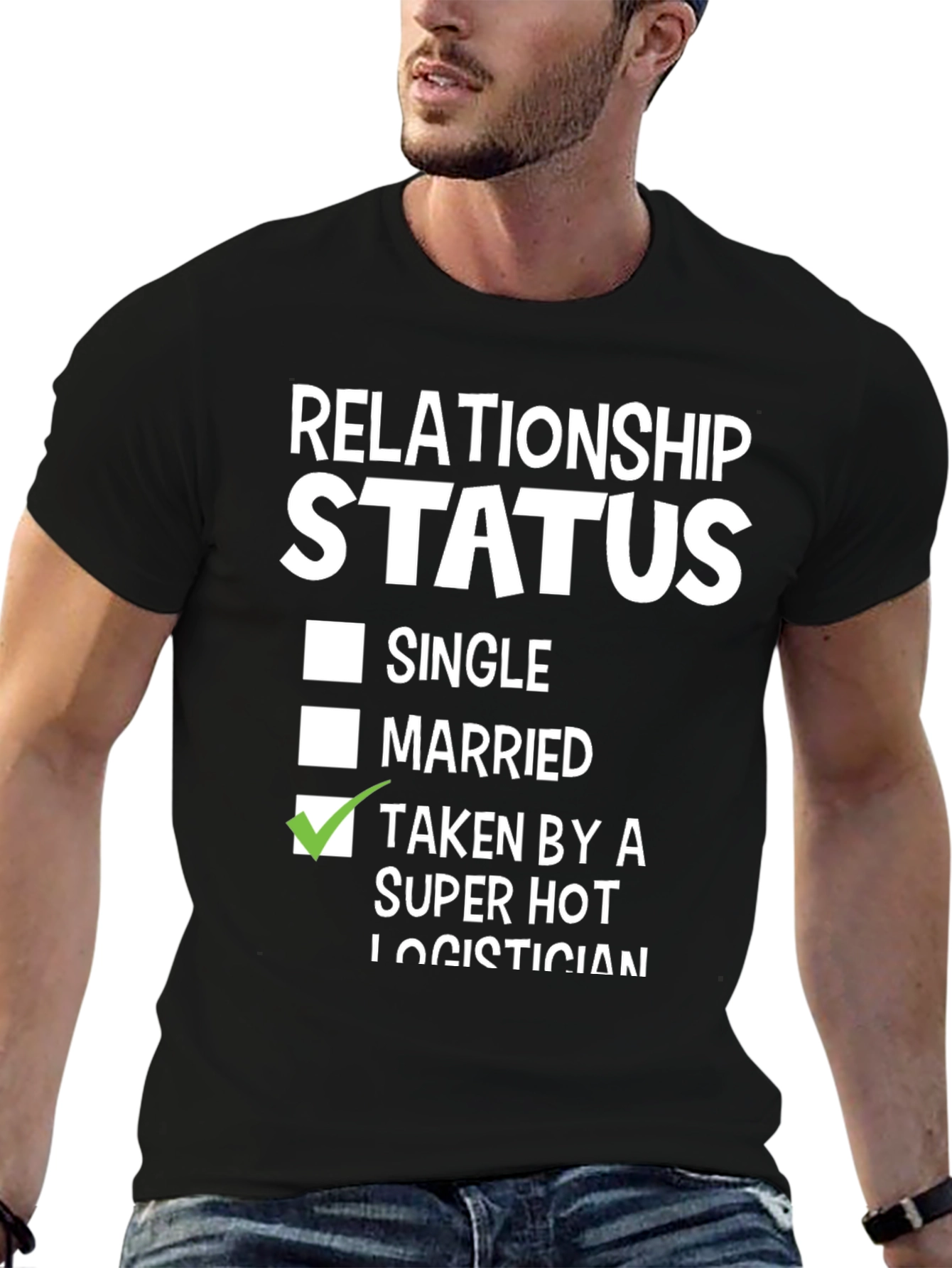 Relationship Status: Taken by a Super Hot Logistician T-Shirt