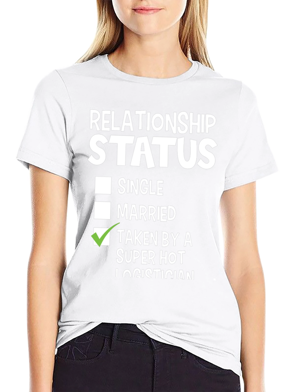 Relationship Status: Taken by a Super Hot Logistician T-Shirt