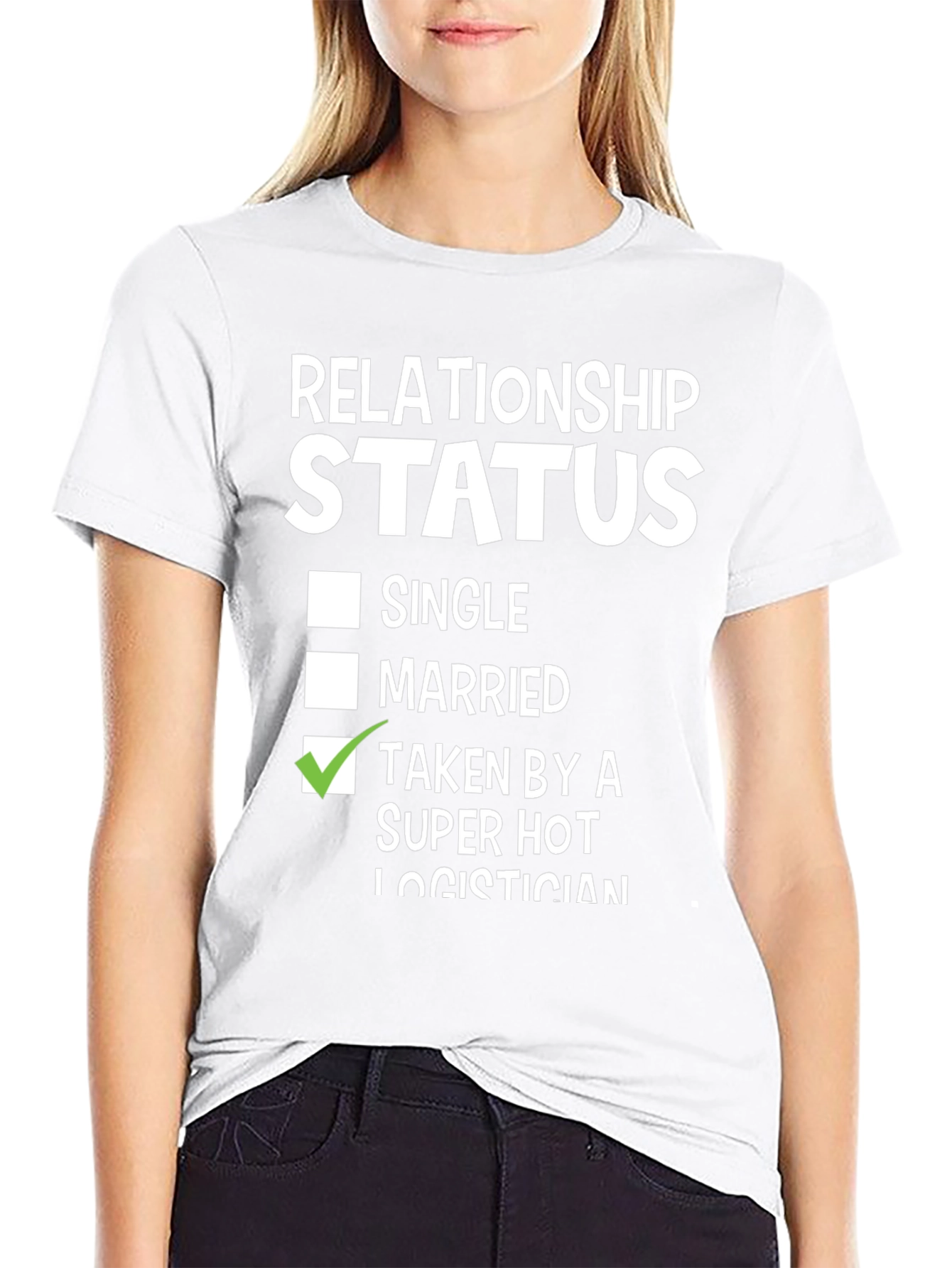 Relationship Status: Taken by a Super Hot Logistician T-Shirt
