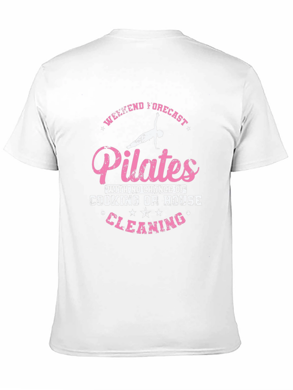 Pilates Weekend Forecast T-Shirt - No Cleaning!
