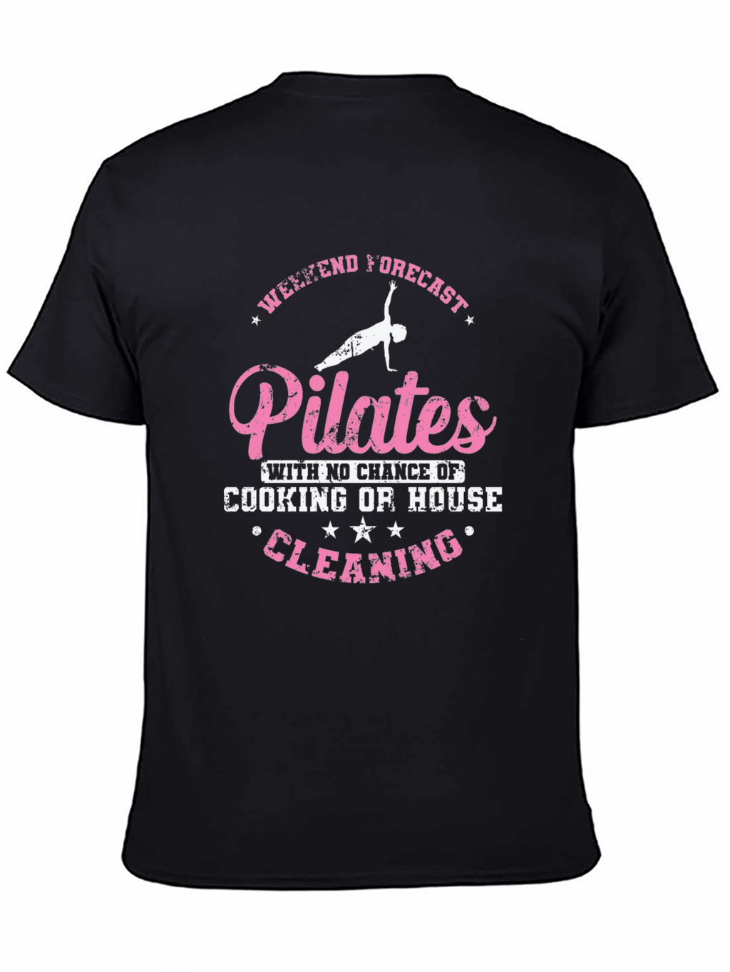 Pilates Weekend Forecast T-Shirt - No Cleaning!