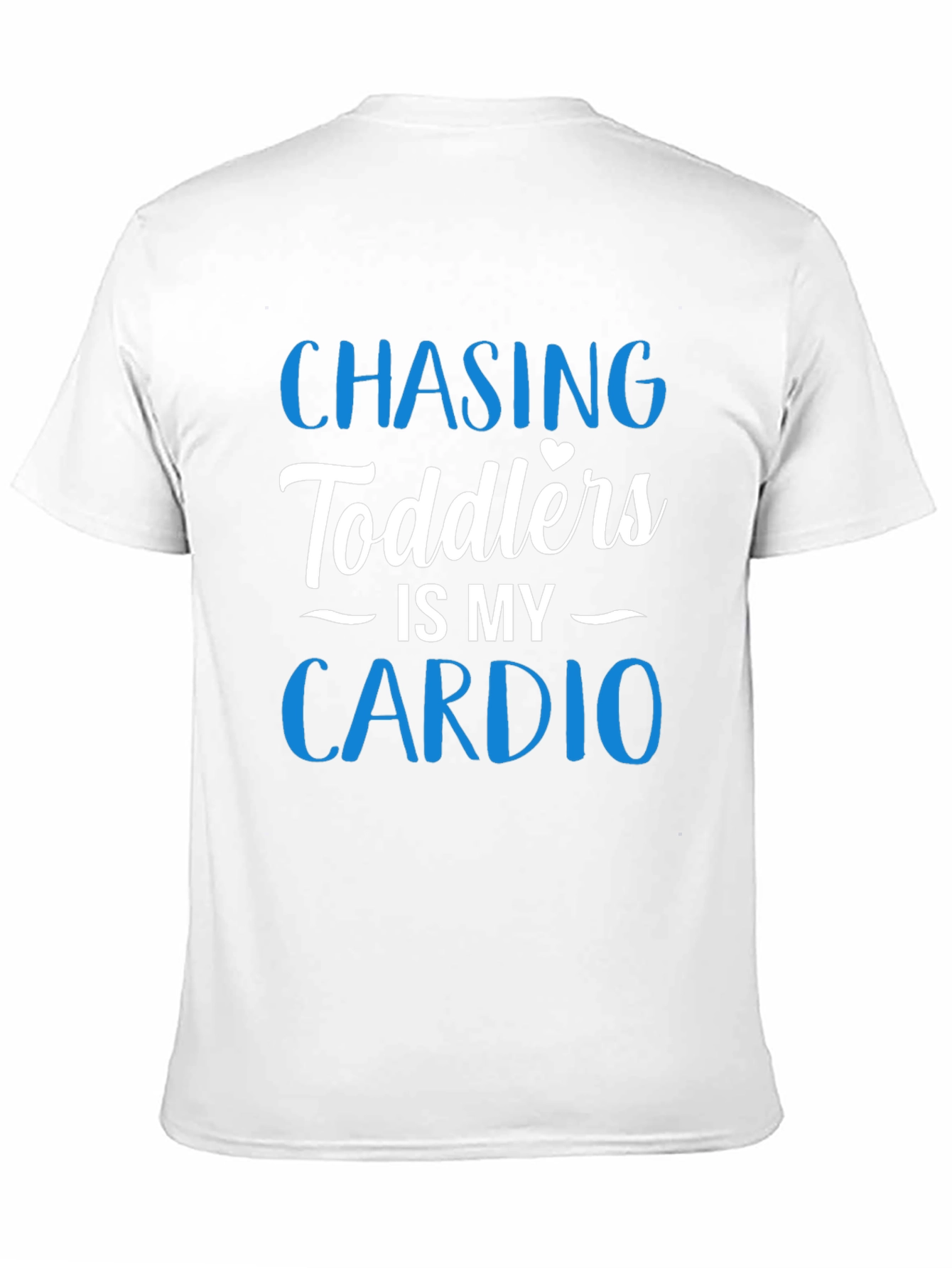 Chasing Toddlers Cardio T-Shirt